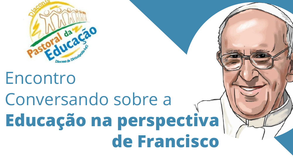 Foto de Celebrando o Professor e a Educação, Diaconia e Pastoral da Educação realizará um encontro com o tema: “Conversando sobre A Educação nas perspectivas de Francisco’