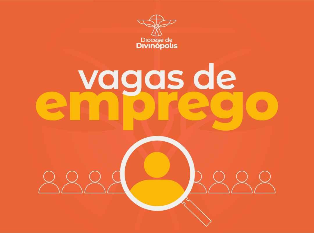 Foto de Confira as vagas de emprego divulgadas pela Cúria Diocesana nesta quinta-feira 21/08
