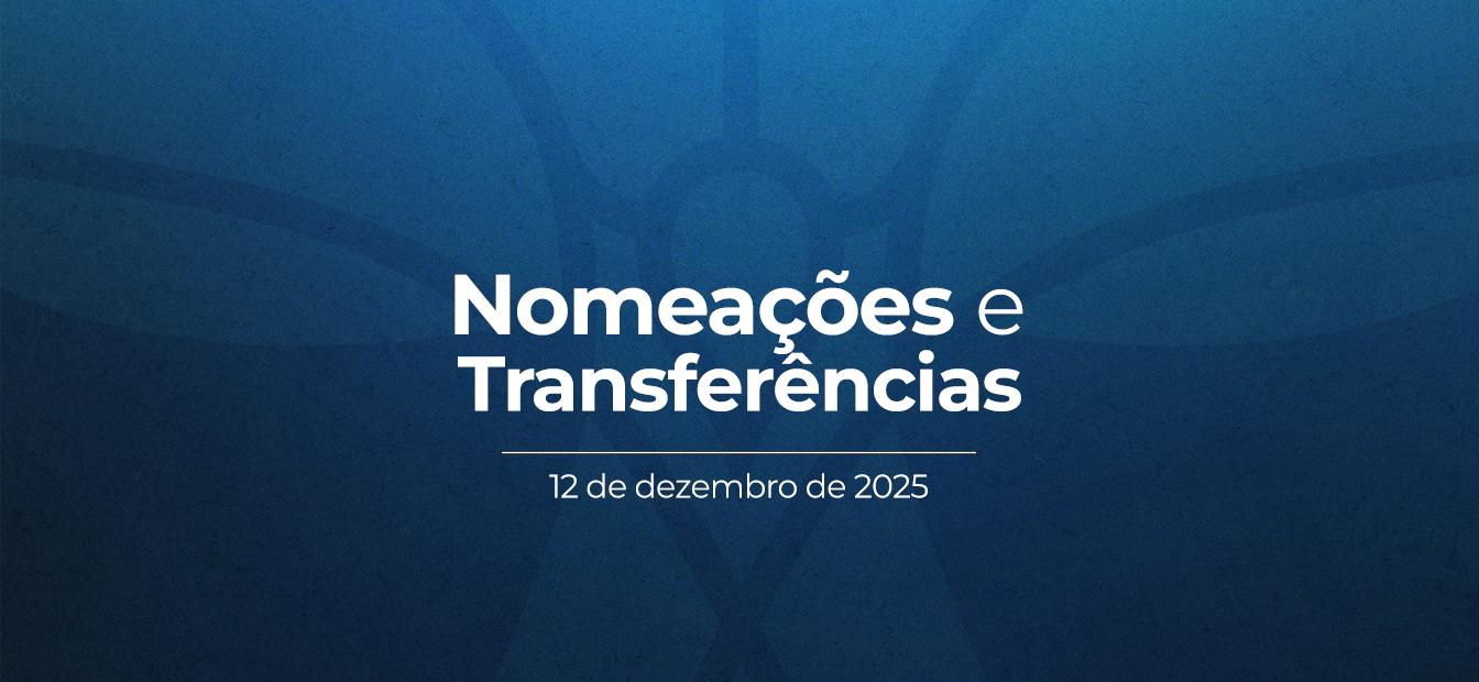Foto de Nomeações e Transferências | 12/12/2025